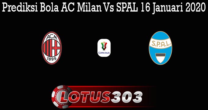 Prediksi Bola AC Milan Vs SPAL 16 Januari 2020
