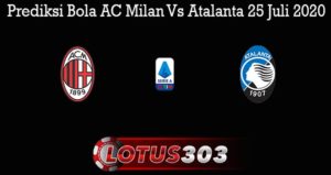 Prediksi Bola AC Milan Vs Atalanta 25 Juli 2020
