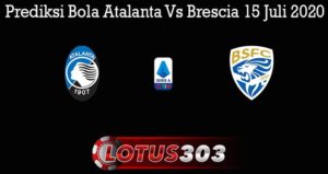Prediksi Bola Atalanta Vs Brescia 15 Juli 2020