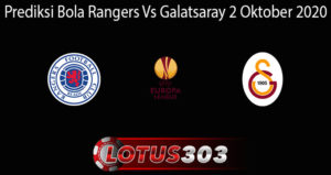 Prediksi Bola Rangers Vs Galatsaray 2 Oktober 2020