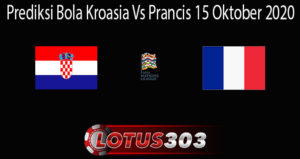 Prediksi Bola Kroasia Vs Prancis 15 Oktober 2020