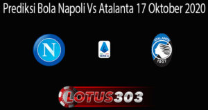 Prediksi Bola Napoli Vs Atalanta 17 Oktober 2020