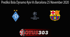 Prediksi Bola Dynamo Kyiv Vs Barcelona 25 November 2020