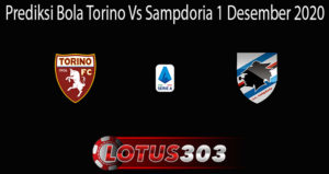 Prediksi Bola Torino Vs Sampdoria 1 Desember 2020