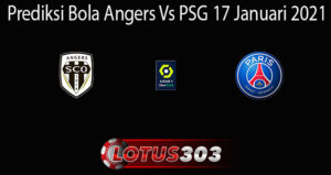 Prediksi Bola Angers Vs PSG 17 Januari 2021
