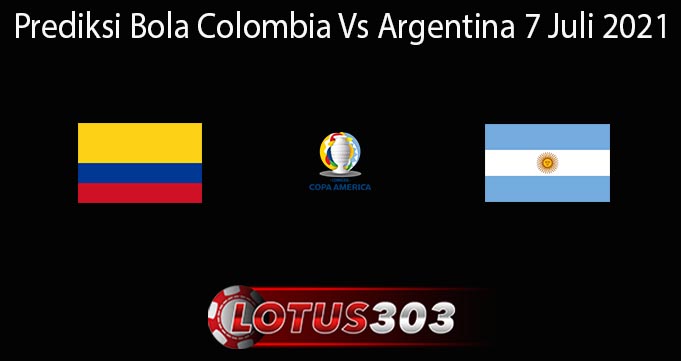 Prediksi Bola Colombia Vs Argentina 7 Juli 2021