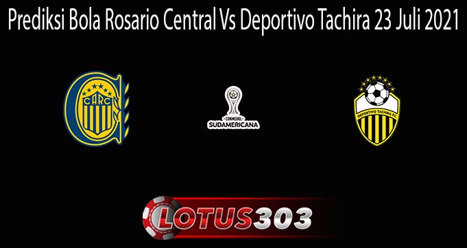 Prediksi Bola Rosario Central Vs Deportivo Tachira 23 Juli 2021